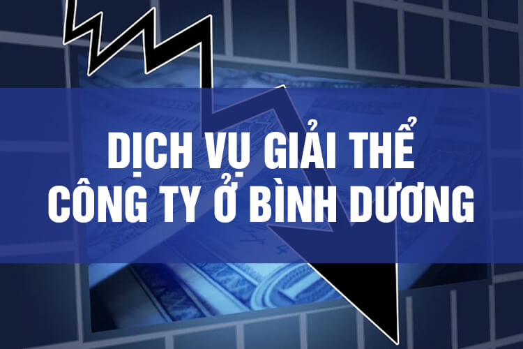 dịch vụ giải thể công ty tại Bình Dương